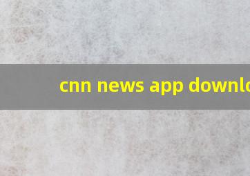 cnn news app download